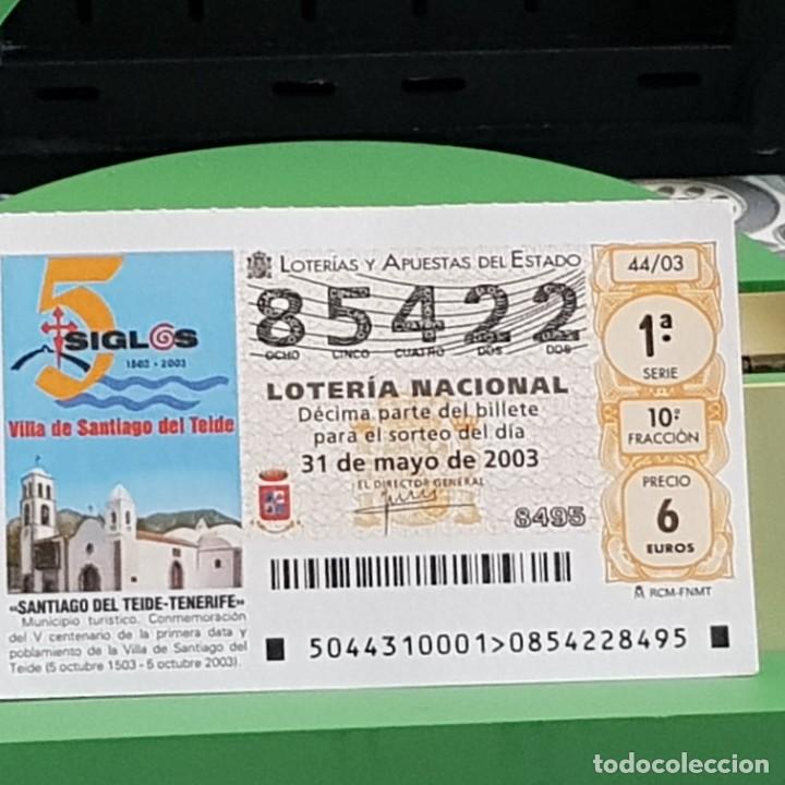 Loter&iacute;a Nacional: LOTERIA NACIONAL, 44/03, 31 MAYO 2003. SANTIAGO DEL TEIDE, TENERIFE, N&ordm; 85422