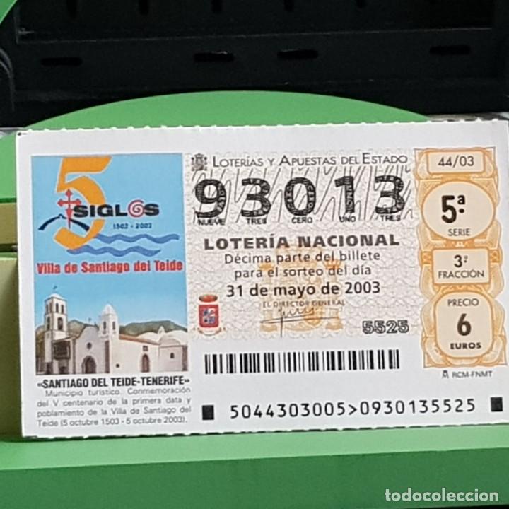 Loter&iacute;a Nacional: LOTERIA NACIONAL, 44/03, 31 MAYO 2003. SANTIAGO DEL TEIDE, TENERIFE, N&ordm; 93013