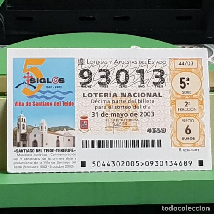 Loter&iacute;a Nacional: LOTERIA NACIONAL, 44/03, 31 MAYO 2003. SANTIAGO DEL TEIDE, TENERIFE, N&ordm; 93013