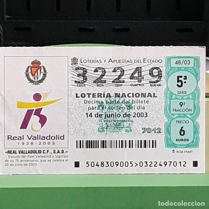 Loter&iacute;a Nacional: LOTERIA NACIONAL, 48/03, 14 JUNIO 2003. 75 ANIVERSARIO REAL VALLADOLID C.F., N&ordm; 32249, ARRUGADO LEVE