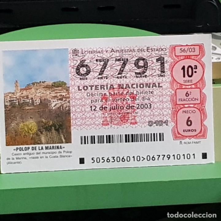 Lotaria Nacional: LOTERIA NACIONAL, 56/03, 12 JULIO 2003. POLOP DE LA MARINA, ALICANTE, N&ordm; 67791
