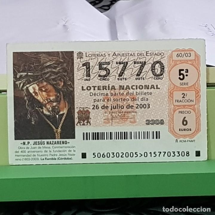 Lotaria Nacional: LOTERIA NACIONAL, 60/03, 26 JULIO 2003, N.P. JES&Uacute;S NAZARENO, LA RAMBLA C&Oacute;RDOBA , N&ordm; 15770