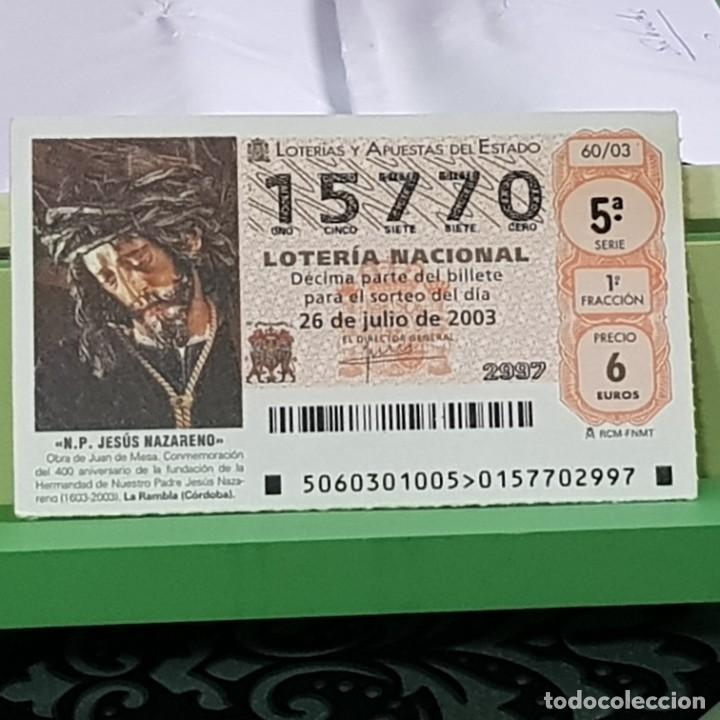 Lotaria Nacional: LOTERIA NACIONAL, 60/03, 26 JULIO 2003, N.P. JES&Uacute;S NAZARENO, LA RAMBLA C&Oacute;RDOBA , N&ordm; 15770