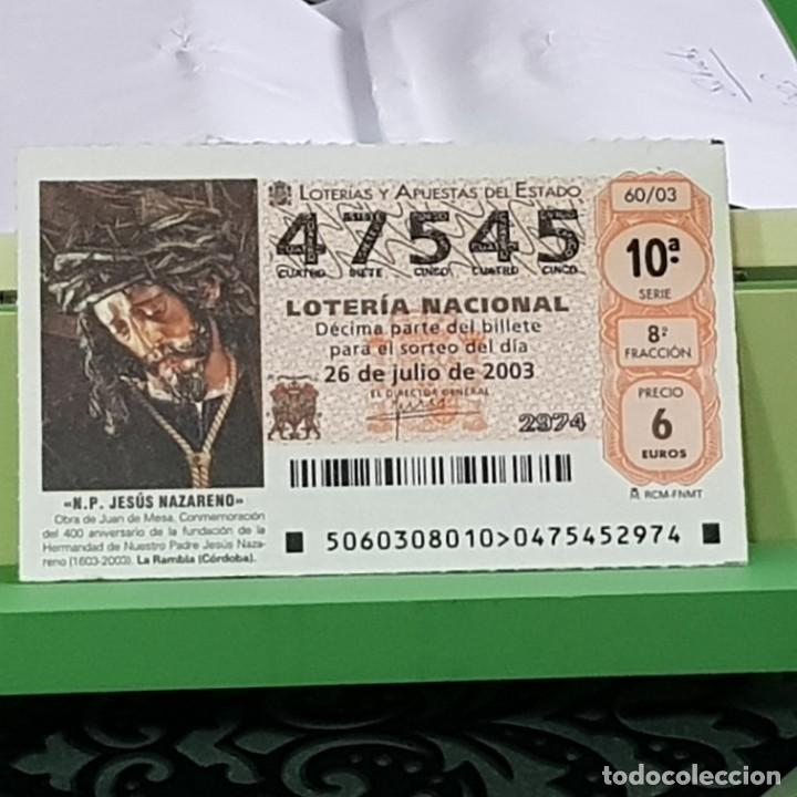 Lotaria Nacional: LOTERIA NACIONAL, 60/03, 26 JULIO 2003, N.P. JES&Uacute;S NAZARENO, LA RAMBLA C&Oacute;RDOBA , N&ordm; 47545