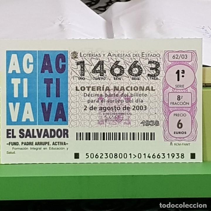 Lotaria Nacional: LOTERIA NACIONAL, SORTEO 62/03, 2 AGOSTO 2003, FUNDACI&Oacute;N PADRE ARRUPE, ACTIVA, N&ordm; 14663