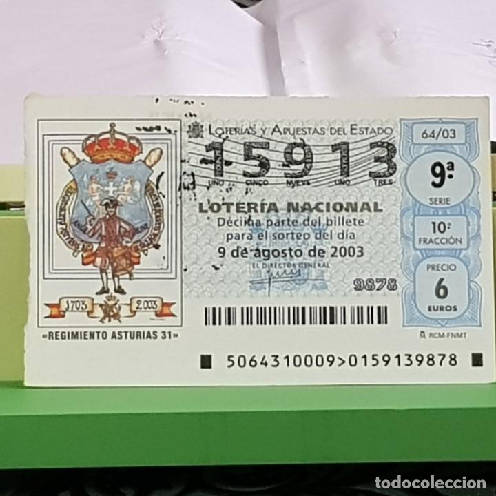 National Spanish Lottery: LOTERIA NACIONAL, SORTEO 64/03, 9 AGOSTO 2003, 300 ANIV. REGIMIENTO INFANTER&Iacute;A ASTURIAS 31, N&ordm; 15913