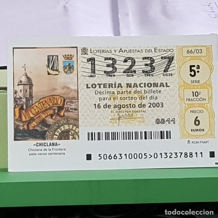 National Spanish Lottery: LOTERIA NACIONAL, SORTEO 66/03, 16 AGOSTO 2003, VII CENT. CHICLANA DE LA FRONTERA, C&Aacute;DIZ, N&ordm; 13237