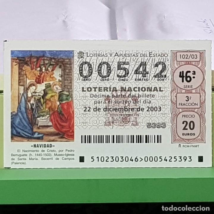Loter&iacute;a Nacional: LOTERIA NACIONAL, SORTEO 102/03, 22 DICIEMBRE 2003, NACIMIENTO CRISTO, PEDRO BERRUGUETE, N&ordm; 00542