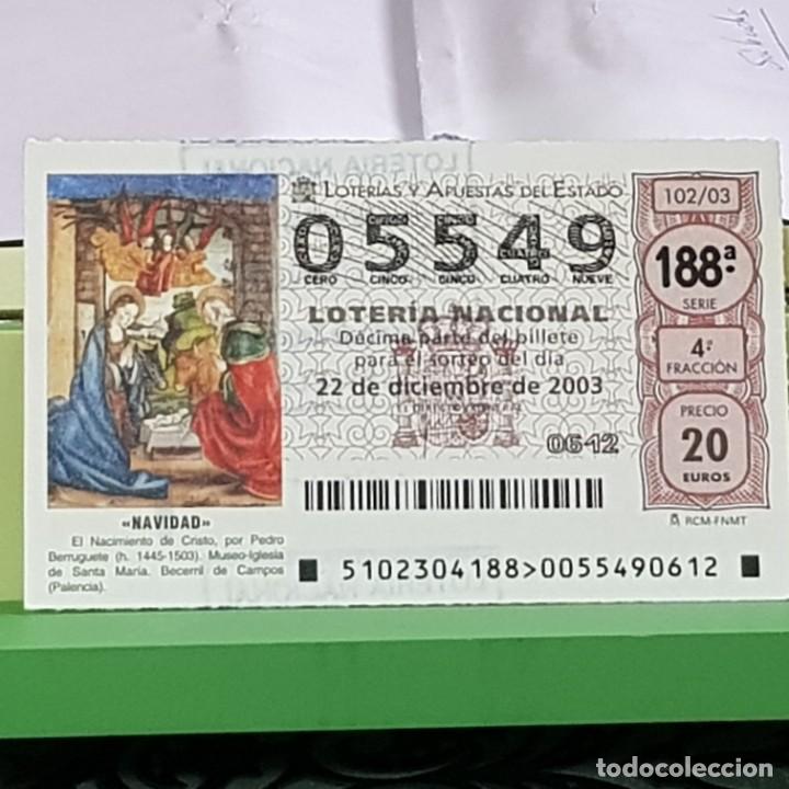 National Spanish Lottery: LOTERIA NACIONAL, SORTEO 102/03, 22 DICIEMBRE 2003, NACIMIENTO CRISTO, PEDRO BERRUGUETE, N&ordm; 05549