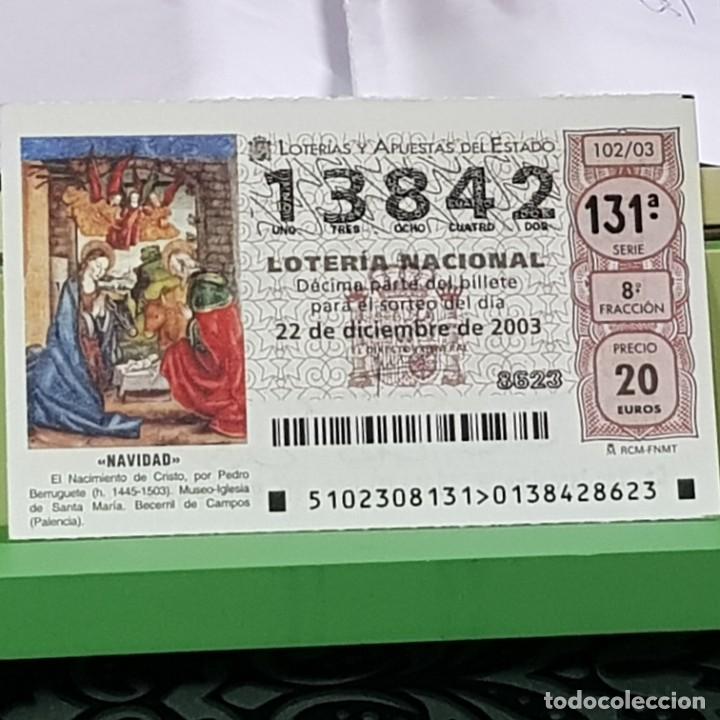 National Spanish Lottery: LOTERIA NACIONAL, SORTEO 102/03, 22 DICIEMBRE 2003, NACIMIENTO CRISTO, PEDRO BERRUGUETE, N&ordm; 13842