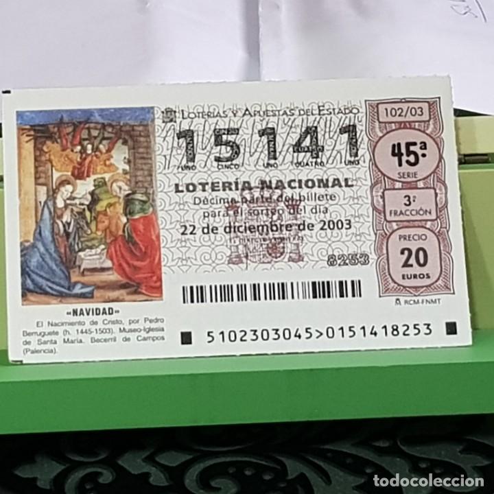 National Spanish Lottery: LOTERIA NACIONAL, SORTEO 102/03, 22 DICIEMBRE 2003, NACIMIENTO CRISTO, PEDRO BERRUGUETE, N&ordm; 15141