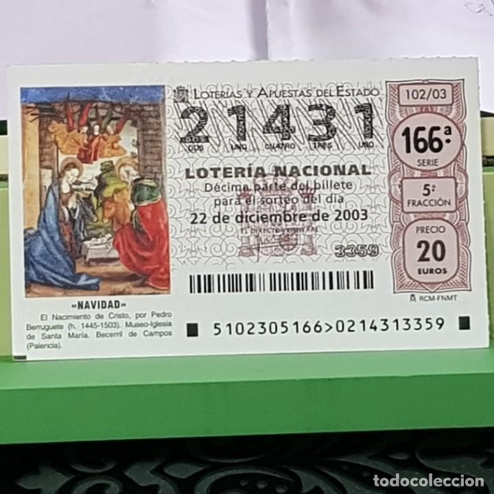 National Spanish Lottery: LOTERIA NACIONAL, SORTEO 102/03, 22 DICIEMBRE 2003, NACIMIENTO CRISTO, PEDRO BERRUGUETE, N&ordm; 21431