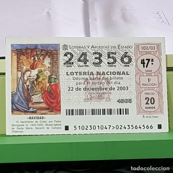 National Spanish Lottery: LOTERIA NACIONAL, SORTEO 102/03, 22 DICIEMBRE 2003, NACIMIENTO CRISTO, PEDRO BERRUGUETE, N&ordm; 24356