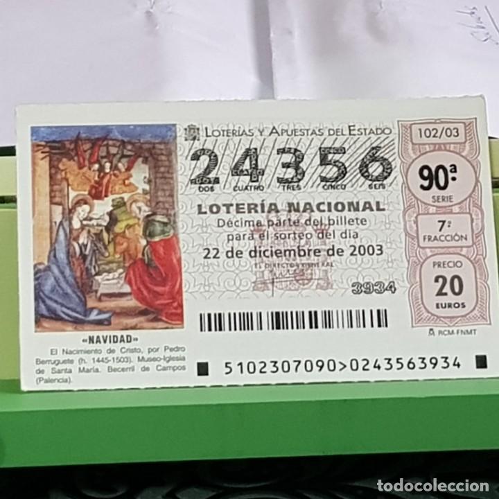 National Spanish Lottery: LOTERIA NACIONAL, SORTEO 102/03, 22 DICIEMBRE 2003, NACIMIENTO CRISTO, PEDRO BERRUGUETE, N&ordm; 24356