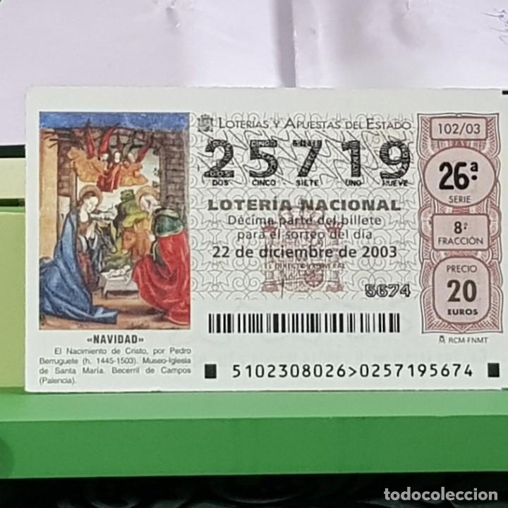 Lotaria Nacional: LOTERIA NACIONAL, SORTEO 102/03, 22 DICIEMBRE 2003, NACIMIENTO CRISTO, PEDRO BERRUGUETE, N&ordm; 25719