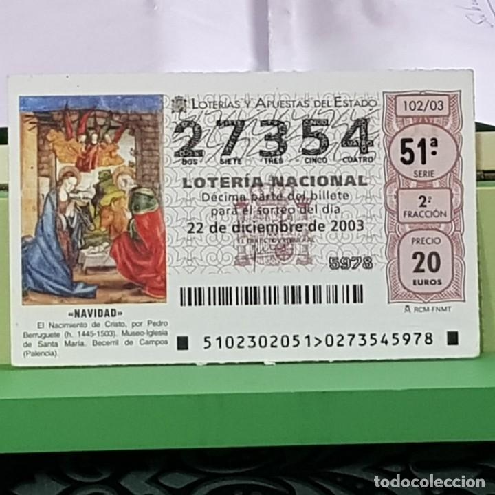 Lotaria Nacional: LOTERIA NACIONAL, SORTEO 102/03, 22 DICIEMBRE 2003, NACIMIENTO CRISTO, PEDRO BERRUGUETE, N&ordm; 27354