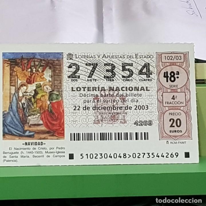Lotaria Nacional: LOTERIA NACIONAL, SORTEO 102/03, 22 DICIEMBRE 2003, NACIMIENTO CRISTO, PEDRO BERRUGUETE, N&ordm; 27354
