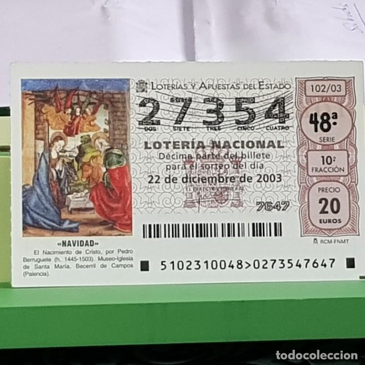 Lotaria Nacional: LOTERIA NACIONAL, SORTEO 102/03, 22 DICIEMBRE 2003, NACIMIENTO CRISTO, PEDRO BERRUGUETE, N&ordm; 27354