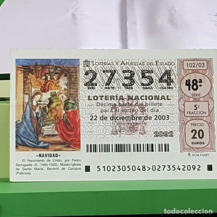 Lotaria Nacional: LOTERIA NACIONAL, SORTEO 102/03, 22 DICIEMBRE 2003, NACIMIENTO CRISTO, PEDRO BERRUGUETE, N&ordm; 27354