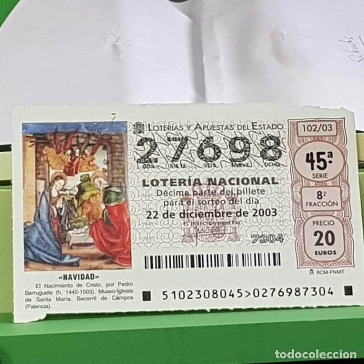 Lotaria Nacional: LOTERIA NACIONAL, SORTEO 102/03, 22 DICIEMBRE 2003, NACIMIENTO CRISTO, PEDRO BERRUGUETE, N&ordm; 27698