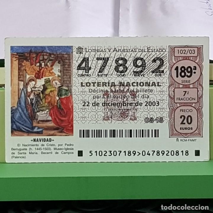 Lotaria Nacional: LOTERIA NACIONAL, SORTEO 102/03, 22 DICIEMBRE 2003, NACIMIENTO CRISTO, PEDRO BERRUGUETE, N&ordm; 47892
