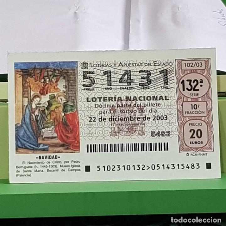 Lotaria Nacional: LOTERIA NACIONAL, SORTEO 102/03, 22 DICIEMBRE 2003, NACIMIENTO CRISTO, PEDRO BERRUGUETE, N&ordm; 51431