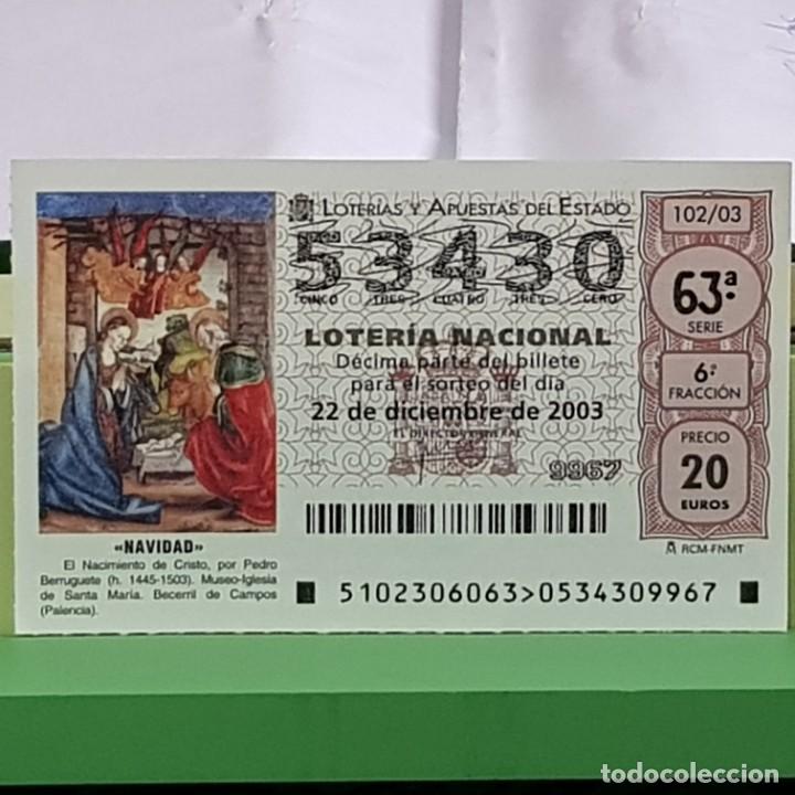 Lotaria Nacional: LOTERIA NACIONAL, SORTEO 102/03, 22 DICIEMBRE 2003, NACIMIENTO CRISTO, PEDRO BERRUGUETE, N&ordm; 53430