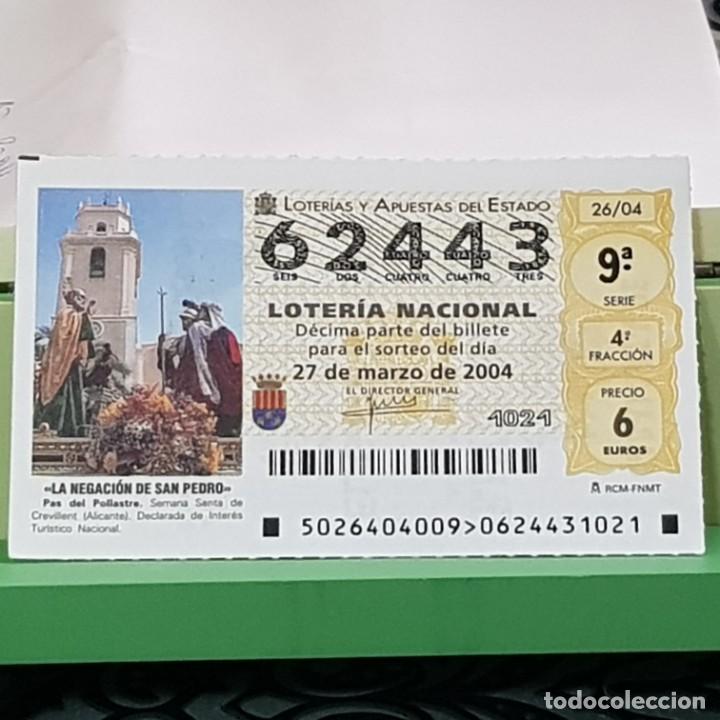 Lotteria Nationale Spagnola: LOTERIA NACIONAL, SORTEO 26/04, 27 MARZO 2004, NEGACI&Oacute;N DE SAN PEDRO, CREVILLENT ALICANTE, N&ordm; 62443