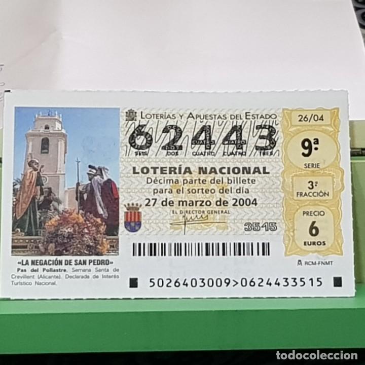 Lotteria Nationale Spagnola: LOTERIA NACIONAL, SORTEO 26/04, 27 MARZO 2004, NEGACI&Oacute;N DE SAN PEDRO, CREVILLENT ALICANTE, N&ordm; 62443