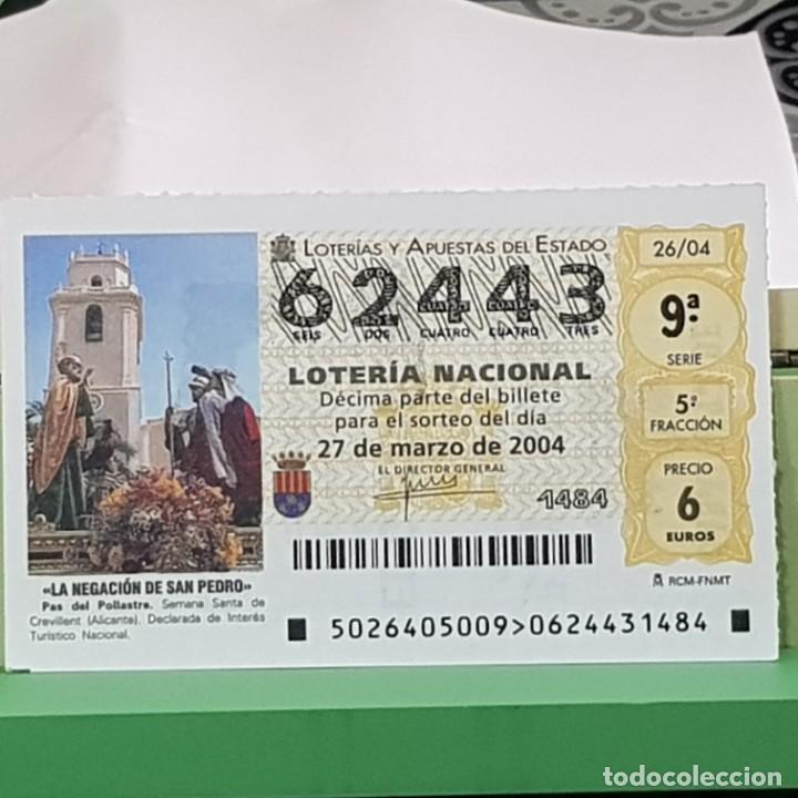 Lotteria Nationale Spagnola: LOTERIA NACIONAL, SORTEO 26/04, 27 MARZO 2004, NEGACI&Oacute;N DE SAN PEDRO, CREVILLENT ALICANTE, N&ordm; 62443