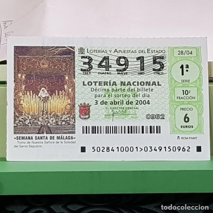 Lotteria Nationale Spagnola: LOTERIA NACIONAL, SORTEO 28/04, 3 ABRIL 2004, VIRGEN DE LA SOLEDAD SANTO SEPULCRO, M&Aacute;LAGA, N&ordm; 34915