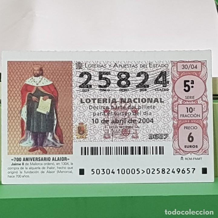 Lotteria Nationale Spagnola: LOTERIA NACIONAL, SORTEO 30/04, 10 ABRIL 2004, 700 ANIVERSARIO ALAIOR MENORCA, N&ordm; 25824