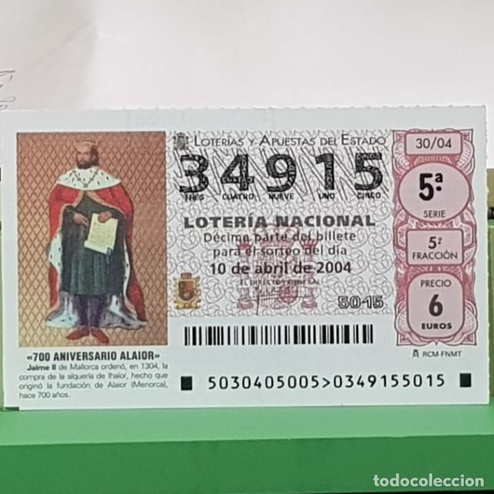 Lotteria Nationale Spagnola: LOTERIA NACIONAL, SORTEO 30/04, 10 ABRIL 2004, 700 ANIVERSARIO ALAIOR MENORCA, N&ordm; 34915