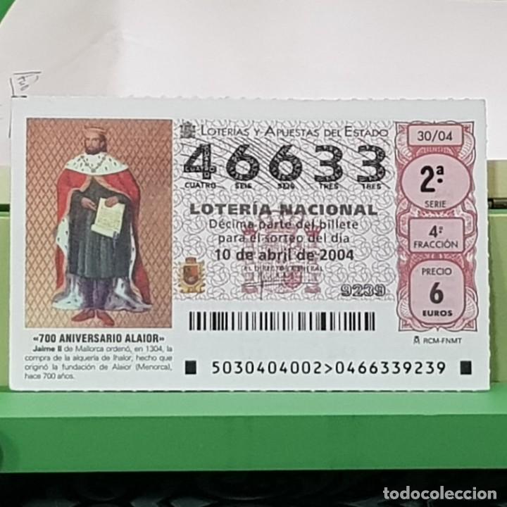 Lotteria Nationale Spagnola: LOTERIA NACIONAL, SORTEO 30/04, 10 ABRIL 2004, 700 ANIVERSARIO ALAIOR MENORCA, N&ordm; 46633