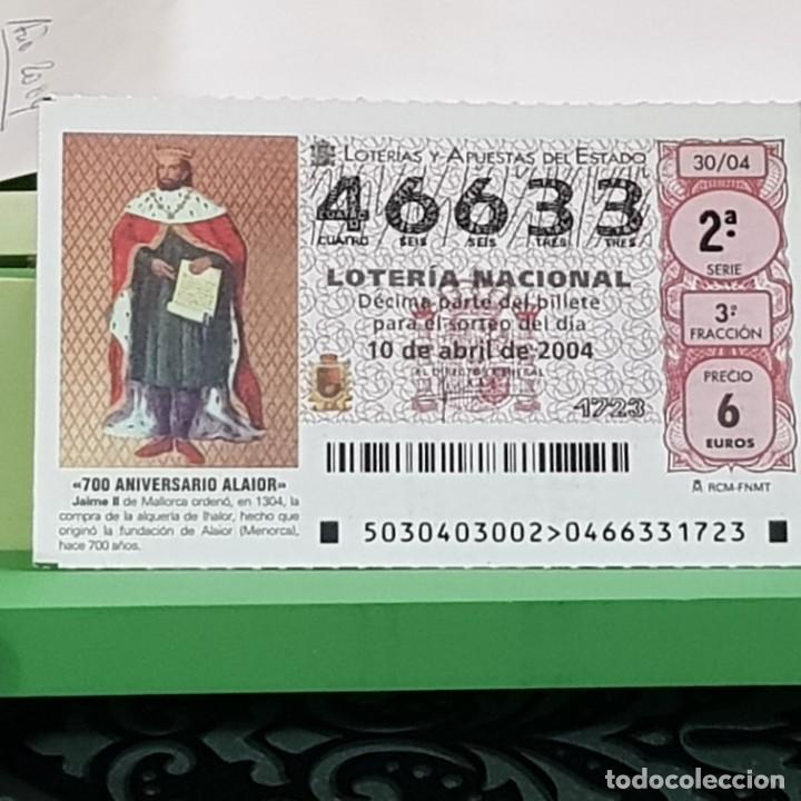 Lotteria Nationale Spagnola: LOTERIA NACIONAL, SORTEO 30/04, 10 ABRIL 2004, 700 ANIVERSARIO ALAIOR MENORCA, N&ordm; 46633