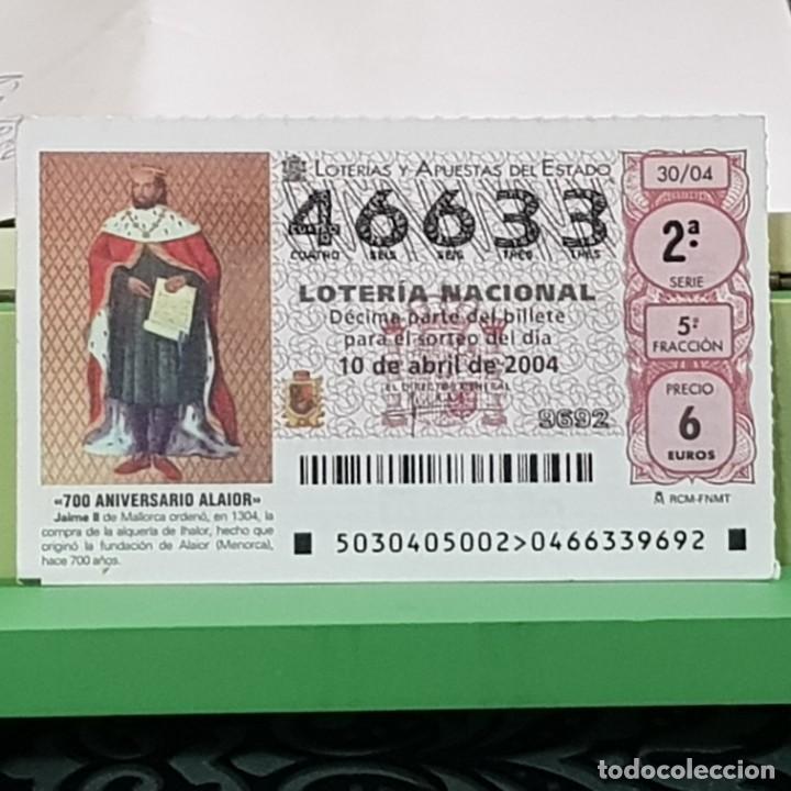 Lotteria Nationale Spagnola: LOTERIA NACIONAL, SORTEO 30/04, 10 ABRIL 2004, 700 ANIVERSARIO ALAIOR MENORCA, N&ordm; 46633