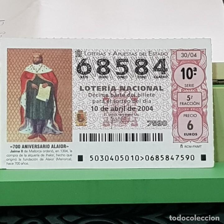 Lotteria Nationale Spagnola: LOTERIA NACIONAL, SORTEO 30/04, 10 ABRIL 2004, 700 ANIVERSARIO ALAIOR MENORCA, N&ordm; 68584