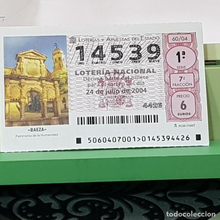 Lotaria Nacional: LOTERIA NACIONAL, SORTEO 60/04, 24 JULIO 2004, BAEZA PATRIMONIO DE LA HUMANIDAD, N&ordm; 14539