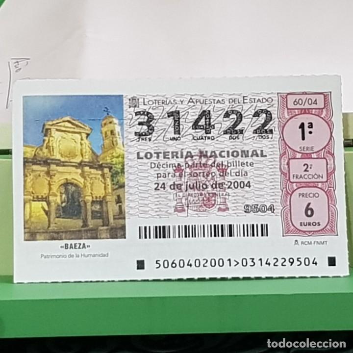 Lotaria Nacional: LOTERIA NACIONAL, SORTEO 60/04, 24 JULIO 2004, BAEZA PATRIMONIO DE LA HUMANIDAD, N&ordm; 31422