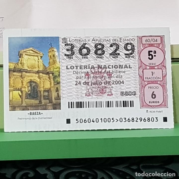 Lotaria Nacional: LOTERIA NACIONAL, SORTEO 60/04, 24 JULIO 2004, BAEZA PATRIMONIO DE LA HUMANIDAD, N&ordm; 36829