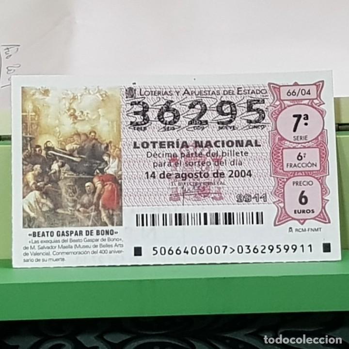 Lotaria Nacional: LOTERIA NACIONAL, SORTEO 66/04, 14 AGOSTO 2004, 400 ANIV. MUERTE BEATO GASPAR DE BONO, N&ordm; 36295