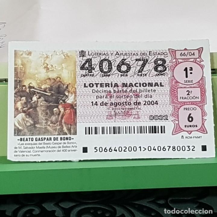 Lotaria Nacional: LOTERIA NACIONAL, SORTEO 66/04, 14 AGOSTO 2004, 400 ANIV. MUERTE BEATO GASPAR DE BONO, N&ordm; 40678