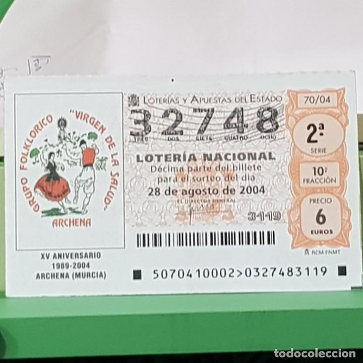 Lotteria Nationale Spagnola: LOTERIA NACIONAL, SORTEO 70/04, 28 AGOSTO 2004, XV ANIV. GRUPO FOLKL&Oacute;RICO ARCHENA MURCIA, N&ordm; 32748