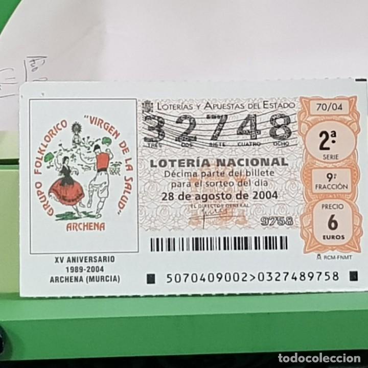 Lotteria Nationale Spagnola: LOTERIA NACIONAL, SORTEO 70/04, 28 AGOSTO 2004, XV ANIV. GRUPO FOLKL&Oacute;RICO ARCHENA MURCIA, N&ordm; 32748