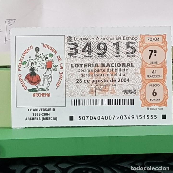 Lotteria Nationale Spagnola: LOTERIA NACIONAL, SORTEO 70/04, 28 AGOSTO 2004, XV ANIV. GRUPO FOLKL&Oacute;RICO ARCHENA MURCIA, N&ordm; 34915