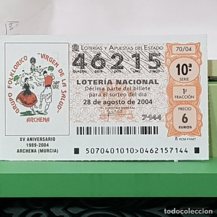 Lotteria Nationale Spagnola: LOTERIA NACIONAL, SORTEO 70/04, 28 AGOSTO 2004, XV ANIV. GRUPO FOLKL&Oacute;RICO ARCHENA MURCIA, N&ordm; 46215