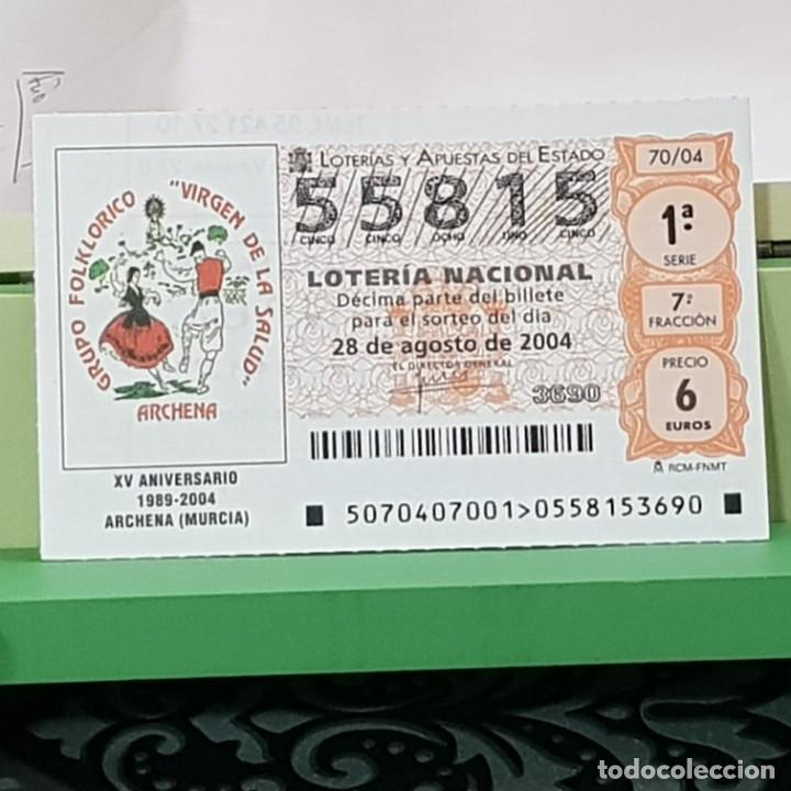 Lotaria Nacional: LOTERIA NACIONAL, SORTEO 70/04, 28 AGOSTO 2004, XV ANIV. GRUPO FOLKL&Oacute;RICO ARCHENA MURCIA, N&ordm; 55815