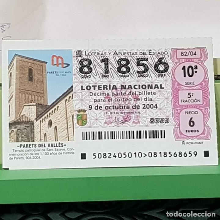 Nationale spanische Lotterie: LOTER&Iacute;A NACIONAL, SORTEO 82/04, 9 OCTUBRE 2004, TEMPLO PARROQUIAL, PARETS DEL VALL&Eacute;S, N&ordm; 81856