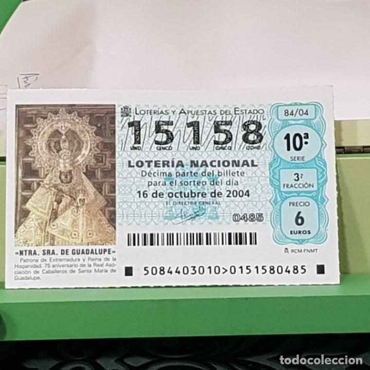 Nationale spanische Lotterie: LOTER&Iacute;A NACIONAL, SORTEO 84/04, 16 OCTUBRE 2004, NTRA. SRA, DE GUADALUPE, REINA HISPANIDAD, N&ordm; 15158