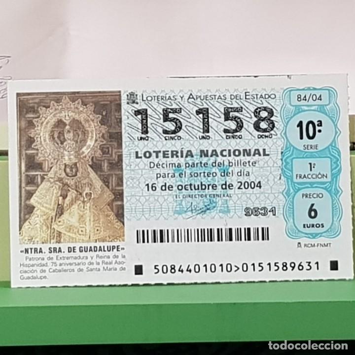 Nationale spanische Lotterie: LOTER&Iacute;A NACIONAL, SORTEO 84/04, 16 OCTUBRE 2004, NTRA. SRA, DE GUADALUPE, REINA HISPANIDAD, N&ordm; 15158
